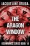 [Beginnings 14] • The Aragon Window · Beginnings Series Book 14